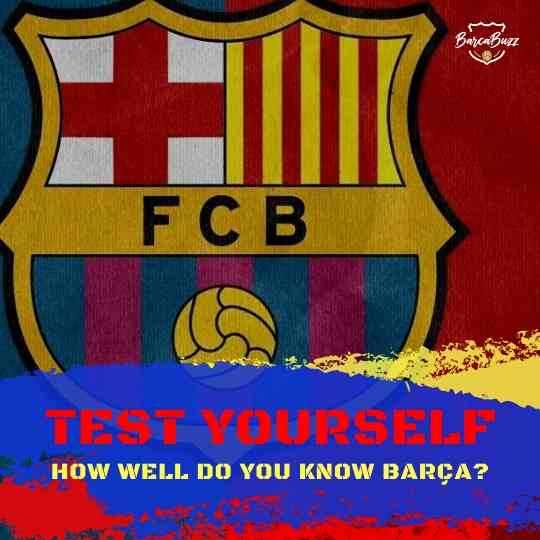 Barça trivia - test your knowledge