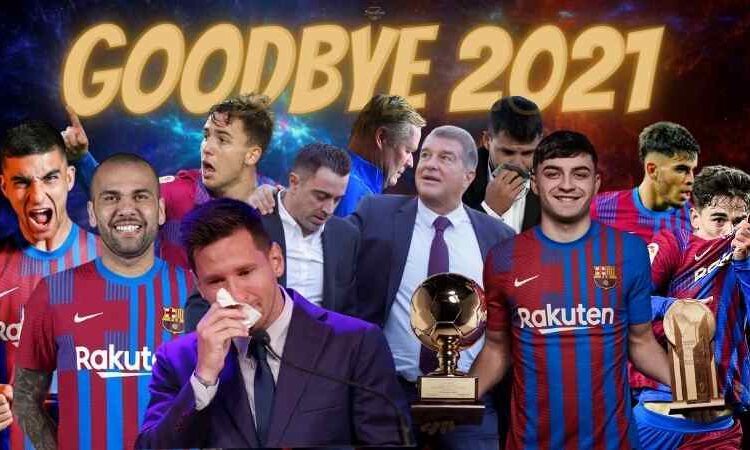 fc barcelona say goodbye to 2021