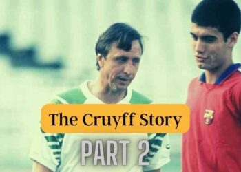 The Cruyff Story, Part 2 : You Learn To Play Football On The Streets
