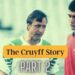 The Cruyff Story, Part 2 : You Learn To Play Football On The Streets
