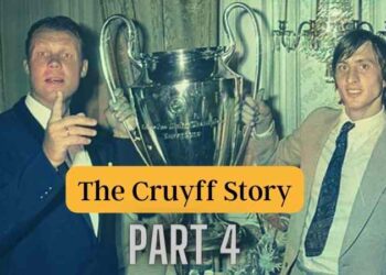 The Cruyff Story, Part 4 – If you have the ball, the other person can’t score