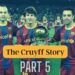 The Cruyff Story, Part 5 : The best football players are small